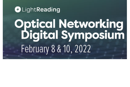 LightReading Optical Networking Digital Symposium