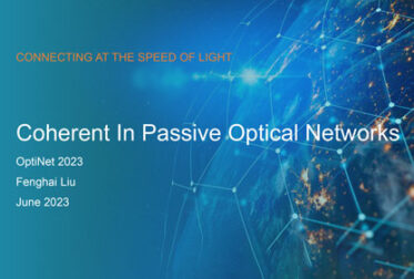 Optinet 2023: Coherent In Passive Optical Networks