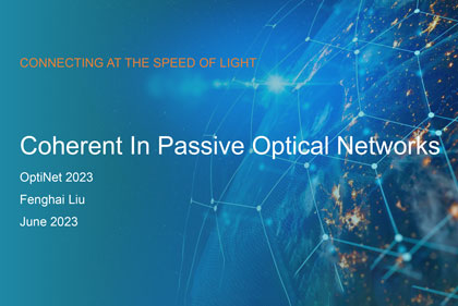 Optinet 2023: Coherent In Passive Optical Networks » Acacia