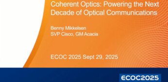 ECOC 2025 Video: Coherent Optics: Powering the Next Decade of Optical Communications